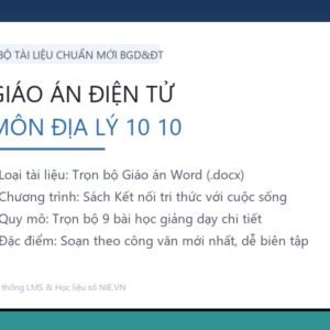 Trọn bộ Giáo án Địa lý 10 - Kết nối tri thức với cuộc sống (9 Bài Word)