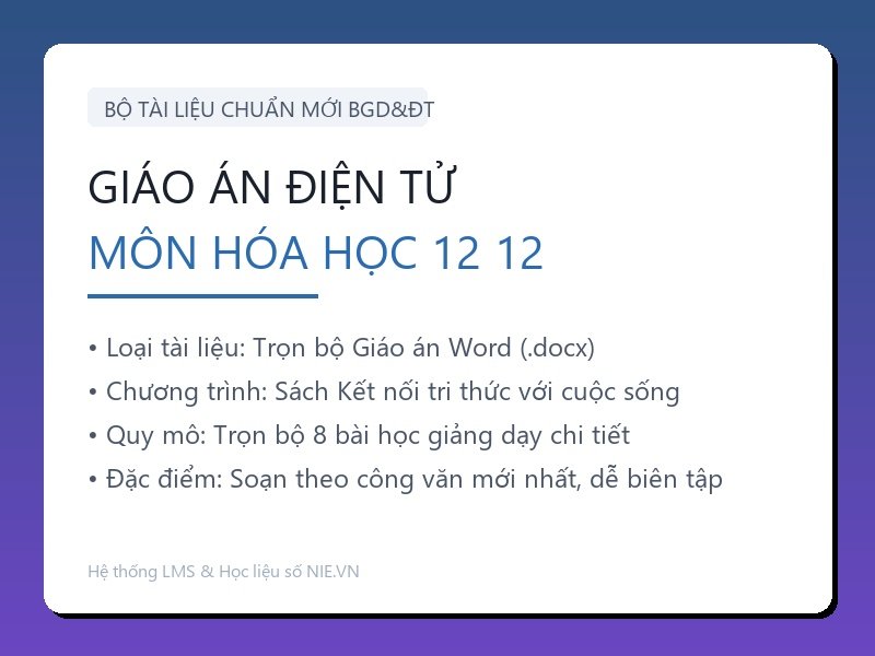 Trọn bộ Giáo án Hóa học 12 - Kết nối tri thức với cuộc sống (8 Bài Word)