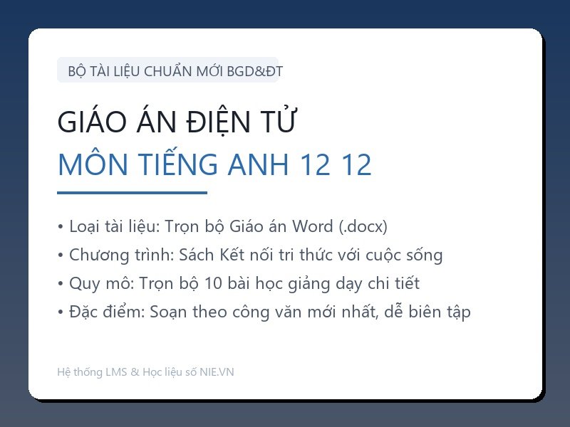Trọn bộ Giáo án Tiếng Anh 12 - Kết nối tri thức với cuộc sống (10 Bài Word)
