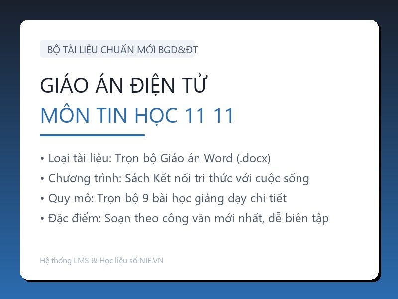 Trọn bộ Giáo án Tin học 11 - Kết nối tri thức với cuộc sống (9 Bài Word)
