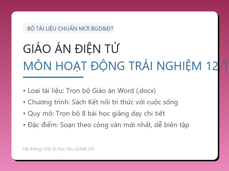 Trọn bộ Giáo án Hoạt động trải nghiệm, hướng nghiệp 12 - Kết nối tri thức (8 Bài Word)