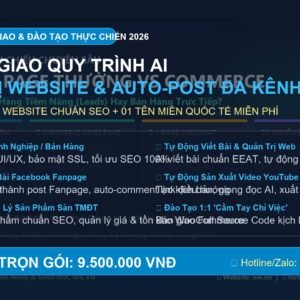 Gói Chuyển Giao Trọn Gói: Tặng Website Chuẩn SEO + Tên Miền Quốc Tế & Quy Trình AI Quản Trị Tự Động Đa Kênh (Facebook, YouTube, Quản Lý Sản Phẩm)
