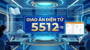 Học Liệu Số & Kế Hoạch Bài Dạy Chuẩn Công Văn 5512 Từ Khối 1 Đến Khối 12: Trích Dẫn Mục Tiêu, Chuỗi Hoạt Động & Ngân Hàng Đề Thi Thực Chiến