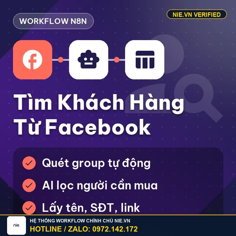 Workflow Tìm Khách Hàng Tự Động Từ Facebook Chỉ Trong Vài Giây